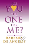 Kniha: Are You the One for Me? (Barbara De Angelis). Thorsons, 1998