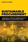 Kniha: Sustainable Procurement: A Practical Guide to Corporate Social Responsibility in the Supply Chain (Jonathan O'Brien). Kogan Page, 2023