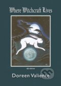 Kniha: Where Witchcraft Lives (Doreen Valiente). , 2014