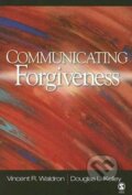 Kniha: Communicating Forgiveness (Vincent R. Waldron). Sage Publications, 2007