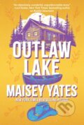 Kniha: Outlaw Lake (Maisey Yates). Headline Book, 2025