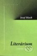 Kniha: Literárium (Jozef Bžoch). Kalligram, 2011