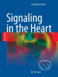 Kniha: Signaling in the Heart (José Marín-García). Springer Verlag, 2011