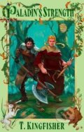 Kniha: Paladin´s Strength (T. Kingfisher). Little, Brown Book Group, 2025