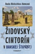 Kniha: Židovský cintorín v Banskej Štiavnici (Beata Rückschloss Nemcová). Marenčin PT, 2025