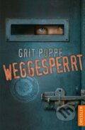 Kniha: Weggesperrt (Grit Poppe). Dressler, 2022