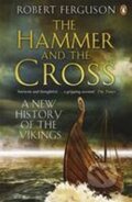 Kniha: Hammer and the Cross (Robert Ferguson). , 2010