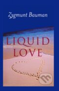 Kniha: Liquid Love (Zygmunt Bauman). Polity Press, 2003