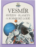 Kniha: Vesmír - hvězdy, planety a kosmické lodě (Sue Becklake). Osveta, 1992