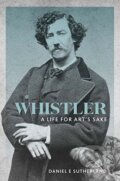 Kniha: Whistler (Daniel E. Sutherland). Yale University Press, 2018