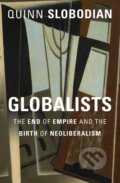 Kniha: Globalists (Quinn Slobodian). Harvard Business Press, 2018