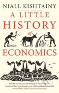 A Little History of Economics - Niall Kishtainy, Yale University Press, 2018