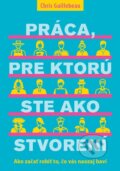 E-kniha: Práca, pre ktorú ste ako stvorení (Chris Guillebeau), 2017