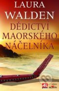 Kniha: Dědictví maorského náčelníka (Laura Walden). Alpress, 2018