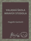 E-kniha: Valaská škola mravúv stodola (Hugolín Gavlovič)