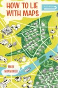 Kniha: How to Lie with Maps (Mark Monmonier)