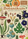 Botanikum - Katie Scott (ilustrácie), Kathy Willis (ilustrácie), Eastone Books, 2018