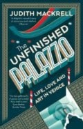 The Unfinished Palazzo - Judith Mackrell, Thames & Hudson, 2018