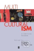 Kniha: Multicultrualiamism Critical Reader (Goldberg). John Wiley & Sons, 1994