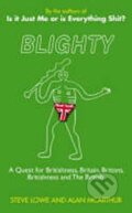 Kniha: Blighty (Alan McArthur a Steve Lowe). Little, Brown, 2008