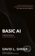 Kniha: Basic AI: A Human Guide to Artificial Intelligence (David Shrier). Little, Brown Book Group, 2024