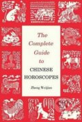 Kniha: Complete Guide to Chinese Horoscopes (Zheng Weijian). Shanghai Press, 2015