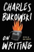 Kniha: On Writing (Charles Bukowski). Ecco, 2016