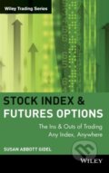 Kniha: Stock Index Futures & Options (Susan Abbott Gidel). John Wiley & Sons, 1999