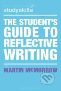 Kniha: Student´s Guide to Reflective Writing (Martin McMorrow). Bloomsbury, 2024
