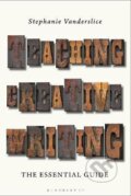 Kniha: Teaching Creative Writing (Stephanie Vanderslice). Bloomsbury, 2024