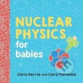 Kniha: Nuclear Physics for Babies (Cara Florance). Sourcebooks, 2018