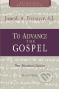Kniha: To Advance the Gospel (Joseph A. Fitzmyer). , 1998