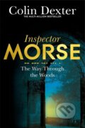 Kniha: The Way Through the Woods (Colin Dexter). Pan Macmillan, 2016