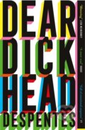 Kniha: Dear Dickhead (Virginie Despentes). MacLehose Press, 2025