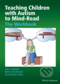 Kniha: Teaching Children with Autism to Mind-Read (Julie A. Hadwin, Simon Baron-Cohen a Patricia Howlin). Wiley-Blackwell, 2015