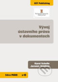 Kniha: Vývoj ústavního práva v dokumentech (Karel Schelle). Key publishing, 2014
