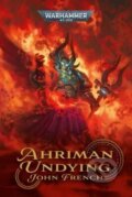 Kniha: Ahriman: Undying (John French). The Black Library, 2025