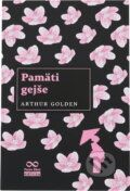 Kniha: Pamäti Gejše, 4. vydanie (Arthur Golden). Ikar, 2017