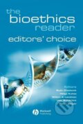 Kniha: BIOETHICS READER (Chadwick). John Wiley & Sons, 2007