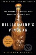 Kniha: Billionair´s Vinegar (Benjamin Wallace). , 2009