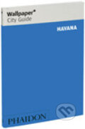 Kniha: Havana Wallpaper City Guide (Phaidon). Phaidon, 2007