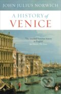 Kniha: A History of Venice (John Julius Norwich). Penguin Books, 2012