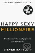 Kniha: Happy Sexy Millionaire (Steven Bartlett)