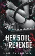 Kniha: Her Soul for Revenge (Harley Laroux). Ingram Publisher Services US, 2021
