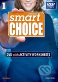 Kniha: Smart Choice 1 DVD with Activity Worksheets (2nd) (Ken Wilson). Oxford University Press, 2011