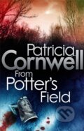 Kniha: From Potter's Field (Patricia Cornwell). Sphere, 2010