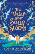 Kniha: The Thief Who Sang Storms (Sophie Anderson). Usborne, 2022