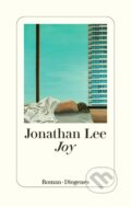 Kniha: Joy (Jonathan Lee). Diogenes Verlag, 2024