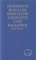 Kniha: Sämtliche Gedichte und Balladen (Friedrich Schiller). Insel Verlag, 2005