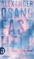 Kniha: Fast hell (Alexander Osang). , 2021